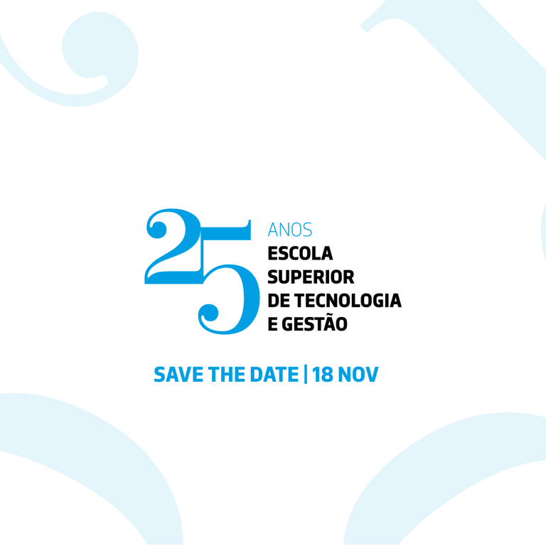 25º Aniversário da ESTG | Sessão Comemorativa — ESTG - Escola Superior ...