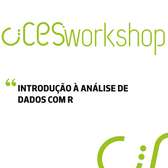 CIICESI Workshop | Introdução à Análise de Dados com R 