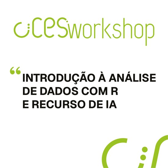 CIICESI Workshop | Introdução à análise de dados com R e Recurso de IA