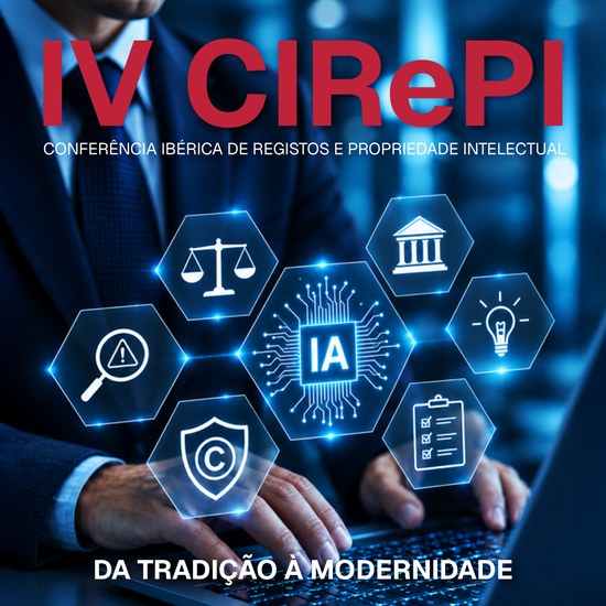 IV Conferência Ibérica de Registos e Propriedade Intelectual
