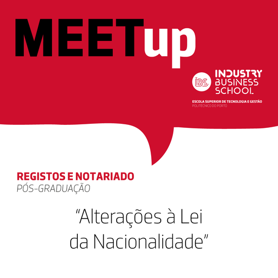 Meetup IBS | PG em Registos de Notariado – Alterações à Lei da Nacionalidade