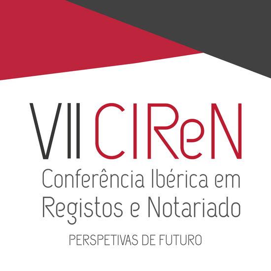 VII Conferência Ibérica em Registos e Notariado (CIReN)